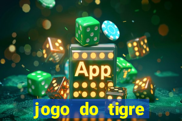 jogo do tigre falso dinheiro infinito